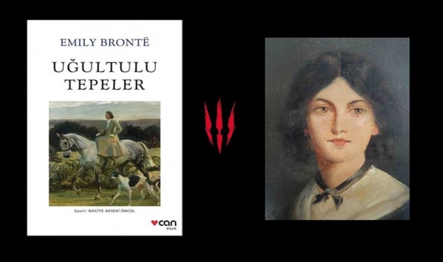 Emily Bronte ve Kaleme Alınan Tek Romanı: Uğultulu Tepeler